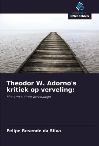 Theodor W. Adorno's kritiek op verveling: