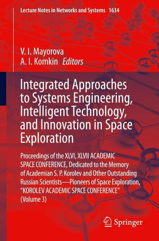 Integrated Approaches to Systems Engineering, Intelligent Technology, and Innovation in Space Exploration