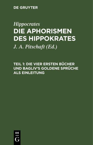 Die vier ersten Bücher und Bagliv's goldene Sprüche als Einleitung