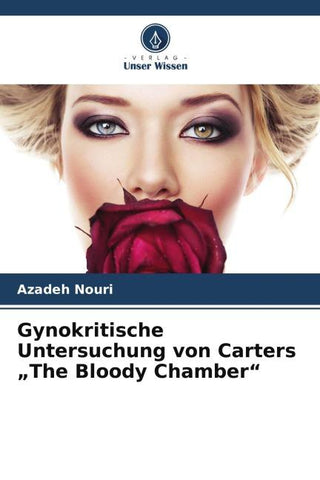 Gynokritische Untersuchung von Carters "The Bloody Chamber"