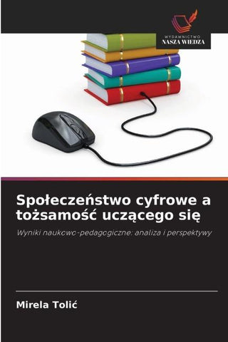 Spo¿ecze¿stwo cyfrowe a to¿samo¿¿ ucz¿cego si¿
