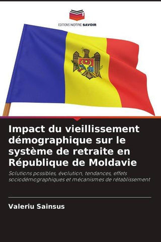 Impact du vieillissement démographique sur le système de retraite en République de Moldavie