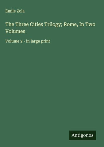 The Three Cities Trilogy; Rome, In Two Volumes
