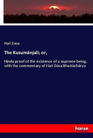 The Kusumánjali; or,