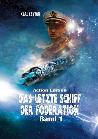 Das letzte Schiff der Föderation, Band 1