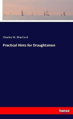 Practical Hints for Draughtsmen