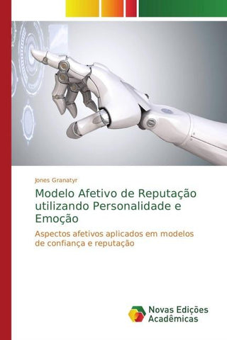 Modelo Afetivo de Reputação utilizando Personalidade e Emoção