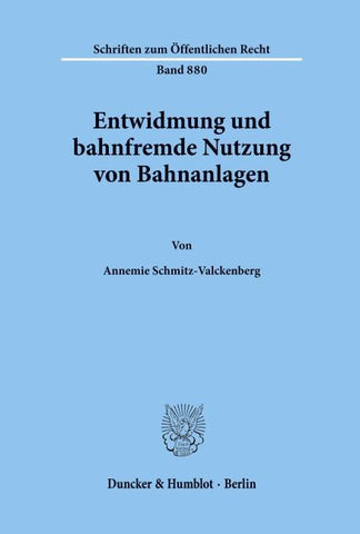 Entwidmung und bahnfremde Nutzung von Bahnanlagen.