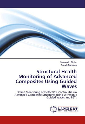 Structural Health Monitoring of Advanced Composites Using Guided Waves