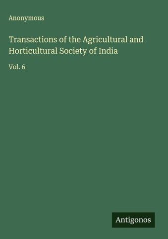 Transactions of the Agricultural and Horticultural Society of India