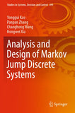 Analysis and Design of Markov Jump Discrete Systems