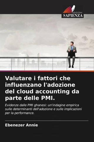 Valutare i fattori che influenzano l'adozione del cloud accounting da parte delle PMI.