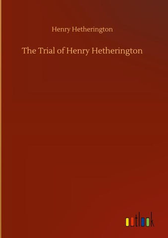 The Trial of Henry Hetherington