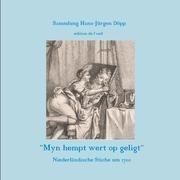 "Myn hempt wert op geligt"