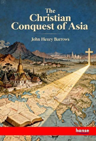 The Christian Conquest of Asia