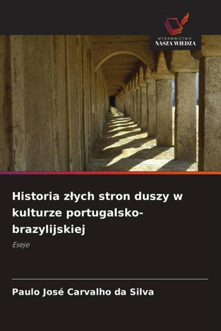 Historia z¿ych stron duszy w kulturze portugalsko-brazylijskiej