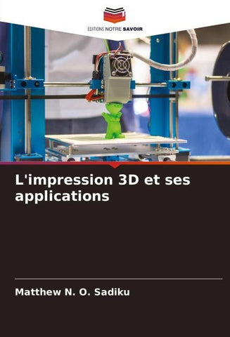 L'impression 3D et ses applications