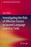 Investigating the Role of Affective Factors in Second Language Learning Tasks