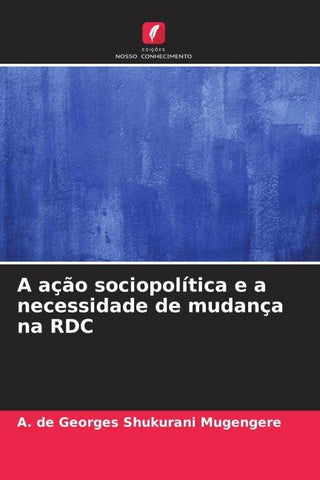 A ação sociopolítica e a necessidade de mudança na RDC