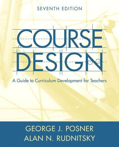 Course Design: A Guide to Curriculum Development for Teachers