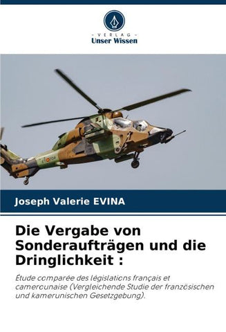 Die Vergabe von Sonderaufträgen und die Dringlichkeit :