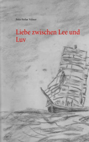 Liebe zwischen Lee und Luv