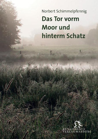 Das Tor vorm Moor und hinterm Schatz