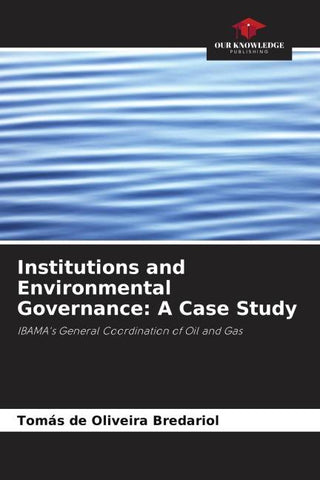 Institutions and Environmental Governance: A Case Study