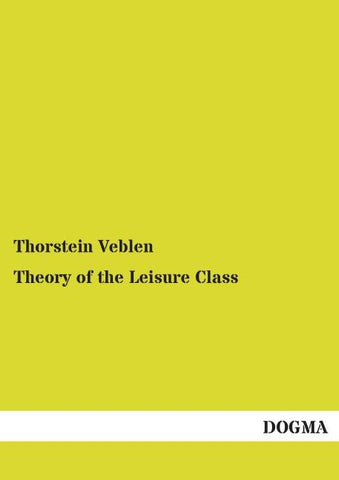 Theory of the Leisure Class