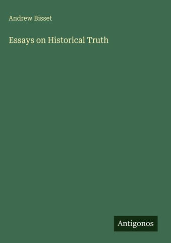 Essays on Historical Truth