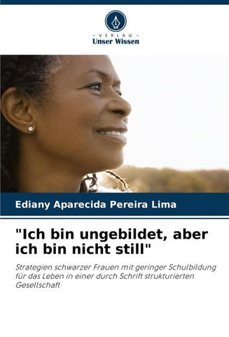 "Ich bin ungebildet, aber ich bin nicht still"