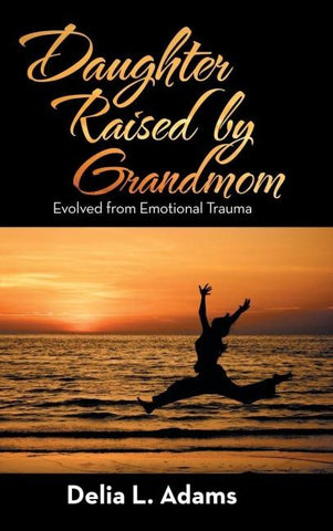 Daughter Raised by Grandmom