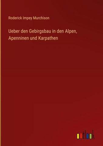 Ueber den Gebirgsbau in den Alpen, Apenninen und Karpathen