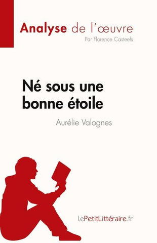 Né sous une bonne étoile d'Aurélie Valognes (Analyse de l'¿uvre)