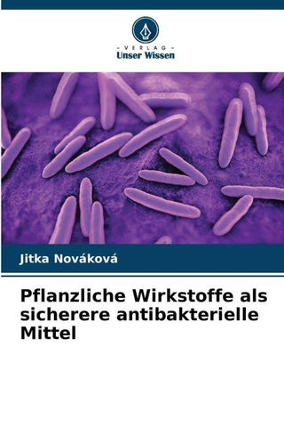 Pflanzliche Wirkstoffe als sicherere antibakterielle Mittel