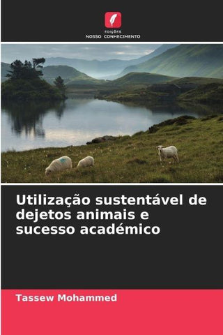 Utilização sustentável de dejetos animais e sucesso académico