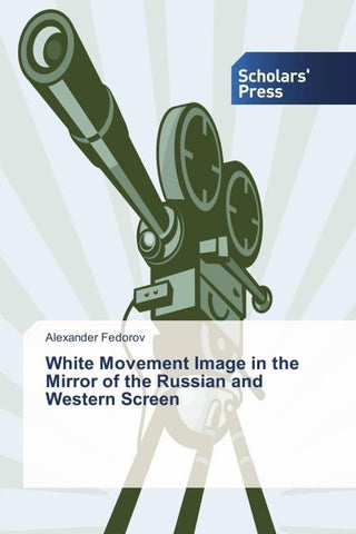 White Movement Image in the Mirror of the Russian and Western Screen