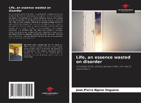 Life, an essence wasted on disorder