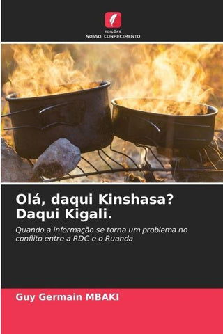 Olá, daqui Kinshasa? Daqui Kigali.