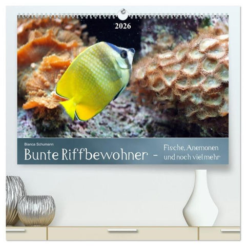 Bunte Riffbewohner - Fische, Anemonen und noch viel mehr (hochwertiger Premium Wandkalender 2026 DIN A2 quer), Kunstdruck in Hochglanz