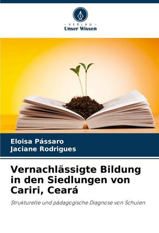 Vernachlässigte Bildung in den Siedlungen von Cariri, Ceará