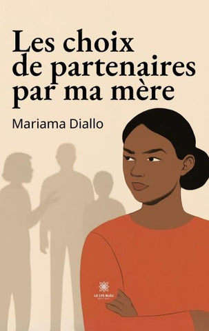 Les choix de partenaires par ma mère