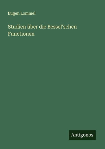Studien über die Bessel'schen Functionen