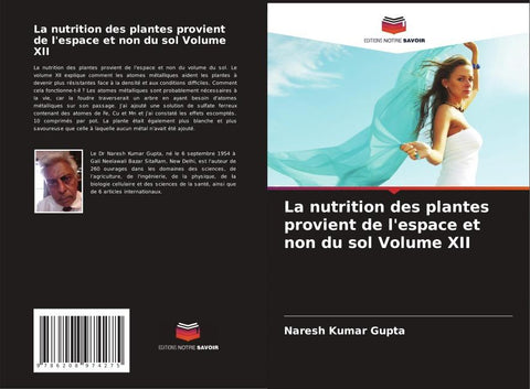 La nutrition des plantes provient de l'espace et non du sol Volume XII