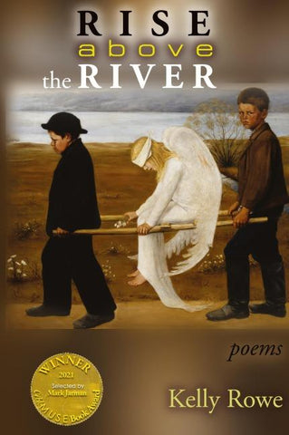 Rise above the River (Able Muse Book Award for Poetry)