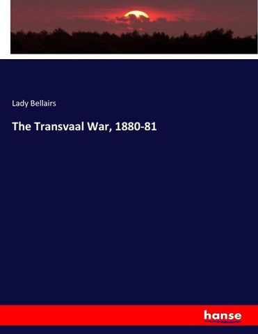 The Transvaal War, 1880-81