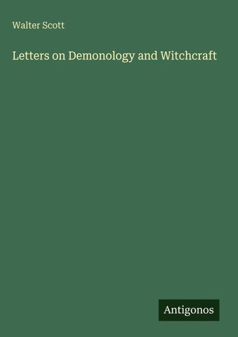 Letters on Demonology and Witchcraft