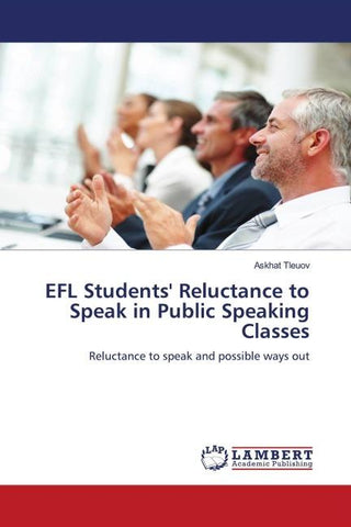 EFL Students' Reluctance to Speak in Public Speaking Classes