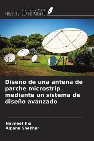 Diseño de una antena de parche microstrip mediante un sistema de diseño avanzado