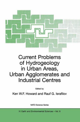 Current Problems of Hydrogeology in Urban Areas, Urban Agglomerates and Industrial Centres